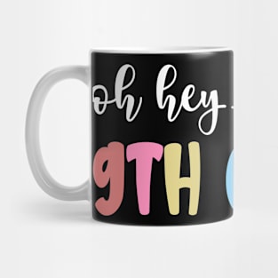 Back To School Oh Hey 9th Grade Teachers Women Student Mug